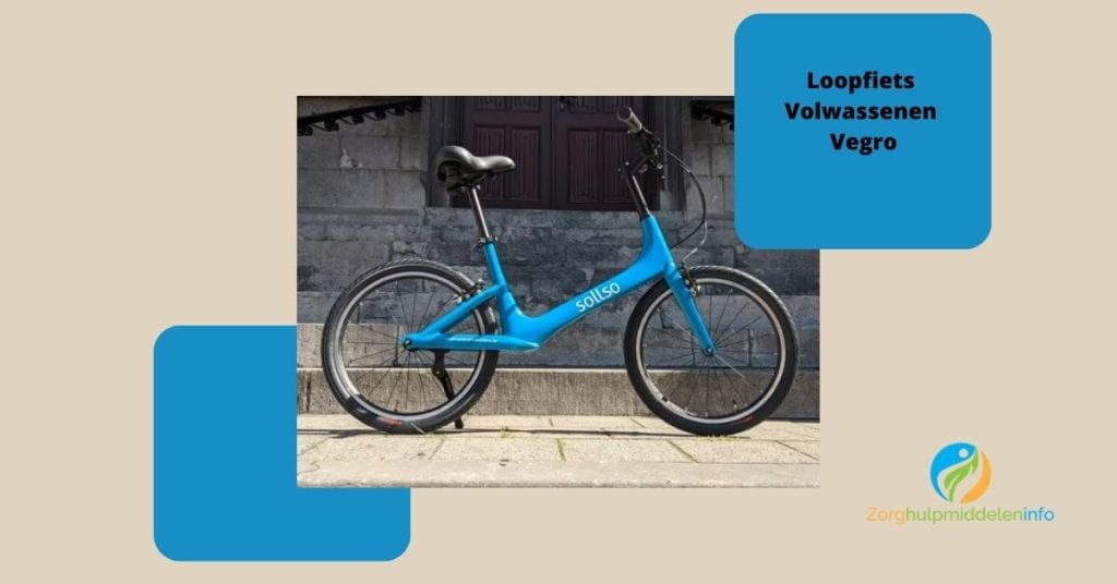 Het vinden van de Juiste Loopfiets voor Volwassenen bij Vegro